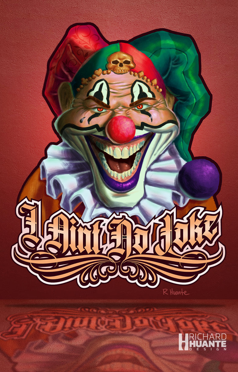 "I Ain't No Joke" Art Print