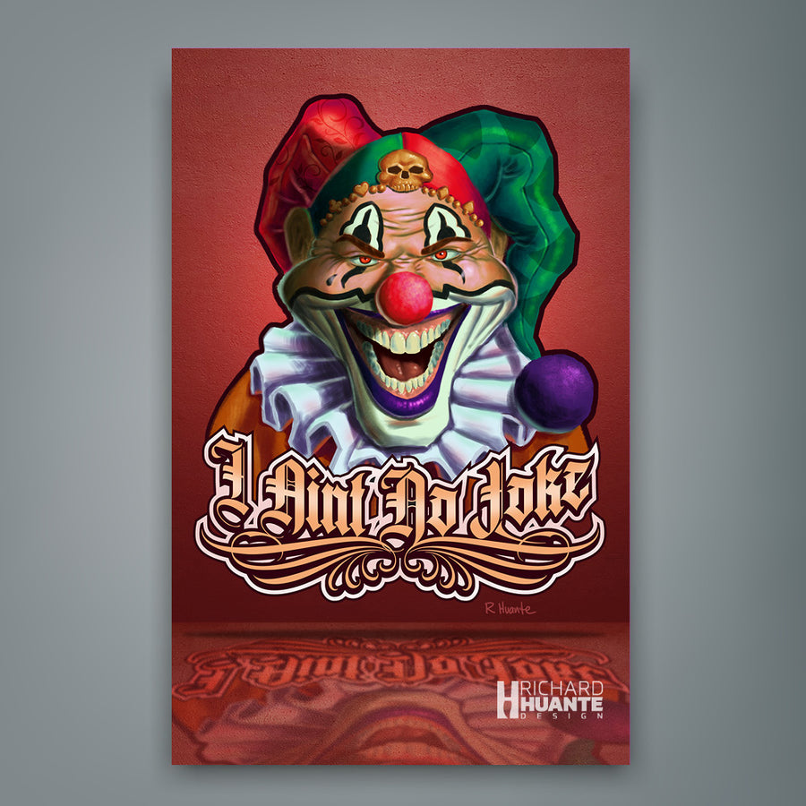 "I Ain't No Joke" Art Print