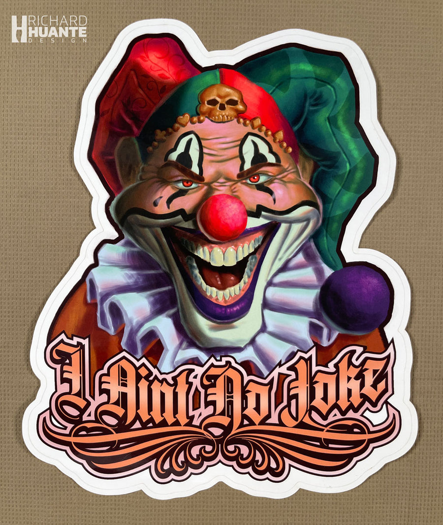 "I Ain't No Joke" Sticker