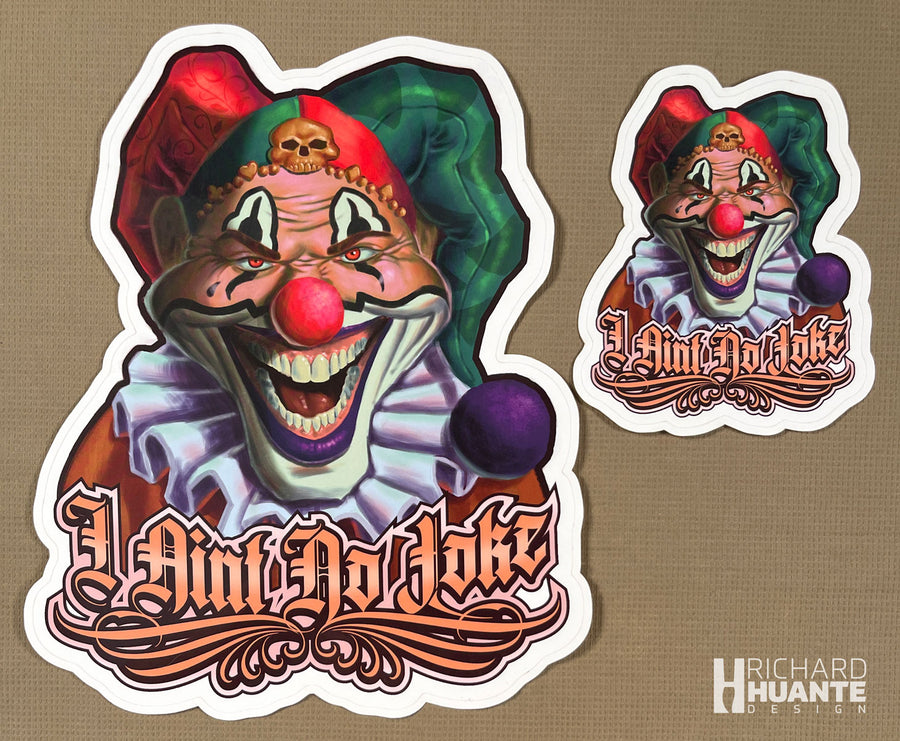 "I Ain't No Joke" Sticker